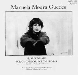 Manuela Moura Guedes : Flor Sonhada